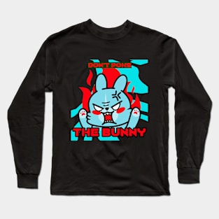 Don’t Poke The Bunny Long Sleeve T-Shirt